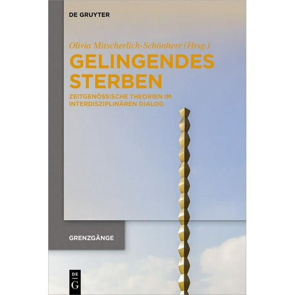 GrenzgÃ¤nge Gelingendes Sterben, Book 1, (Paperback)