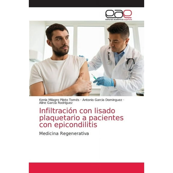 Infiltración con lisado plaquetario a pacientes con epicondilitis (Paperback)