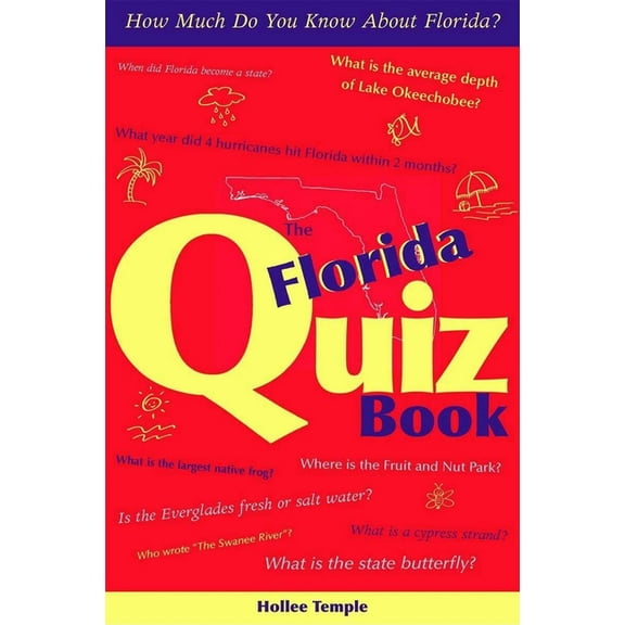 The Florida Quiz Book: How Much Do You Know about Florida?, (Paperback)