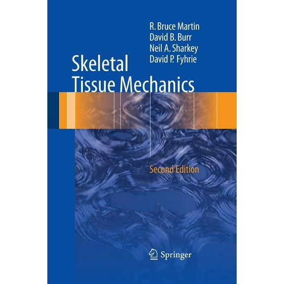 Skeletal Tissue Mechanics, (Paperback)