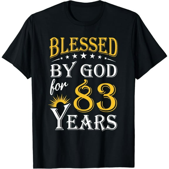 Vintage Blessed by God for 83 years Happy 83rd Birthday T-Shirt100% cotton