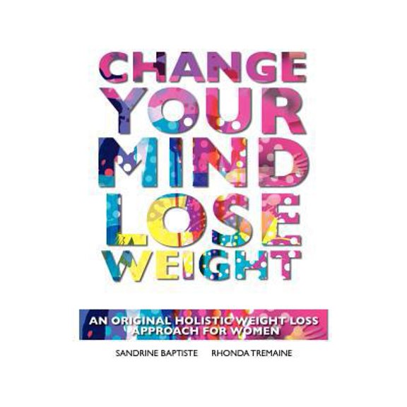 Pre-Owned Change Your Mind: Lose Weight (Paperback) 0985864702 9780985864705