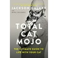 thumbnail image 2 of Total Cat Mojo: The Ultimate Guide to Life with Your Cat, (Paperback), 2 of 3