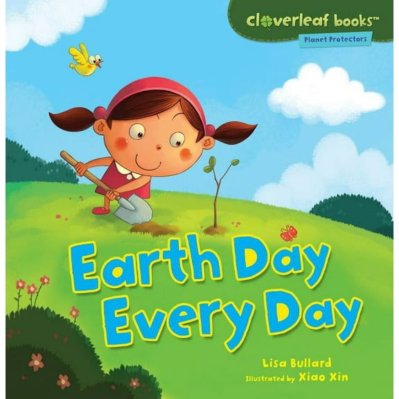 Cloverleaf Books (TM) -- Planet Protecto Earth Day Every Day, (Paperback)