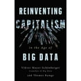 thumbnail image 1 of Pre-Owned Reinventing Capitalism in the Age of Big Data (Hardcover) 046509368X 9780465093687, 1 of 1
