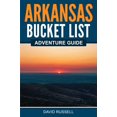 thumbnail image 1 of Pre-Owned Arkansas Bucket List Adventure Guide (Paperback) 1955149410 9781955149419, 1 of 1