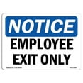 thumbnail image 1 of SignMission OS-NS-A-1824-L-15591 18 x 24 in. OSHA Notice Sign - Notice Employee Exit Only, 1 of 1