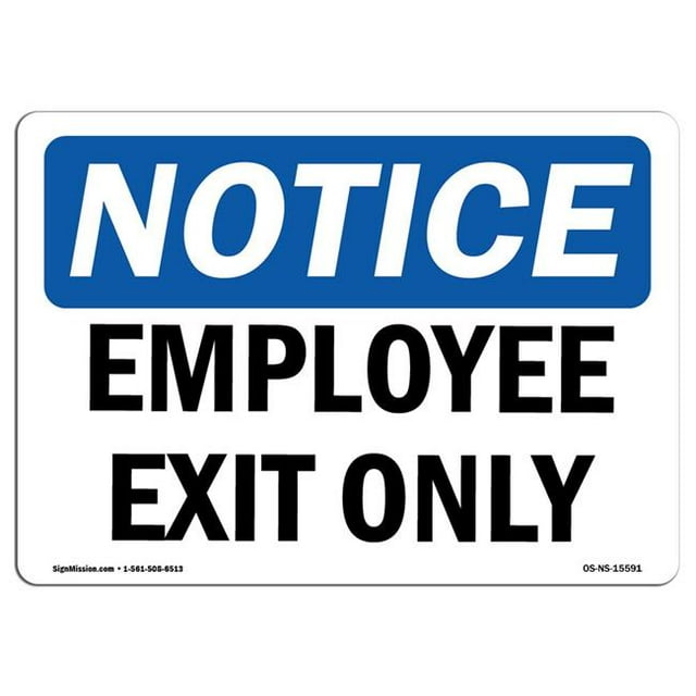 SignMission OS-NS-A-1824-L-15591 18 x 24 in. OSHA Notice Sign - Notice Employee Exit Only