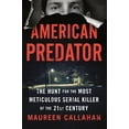 thumbnail image 1 of Pre-Owned American Predator: The Hunt for the Most Meticulous Serial Killer of the 21st Century (Hardcover) 052542864X 9780525428640, 1 of 1