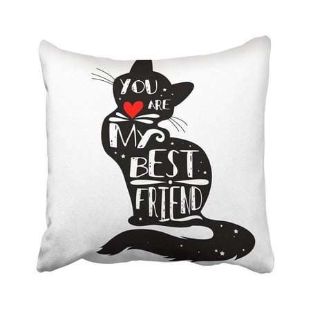 BPBOP Typographic With Cat Silhouette And Phrase You Are My Best Friend Inspirational Lettering Pillowcase Throw Pillow Cover Case 18x18 (My Best Friend Maternity Pillow)