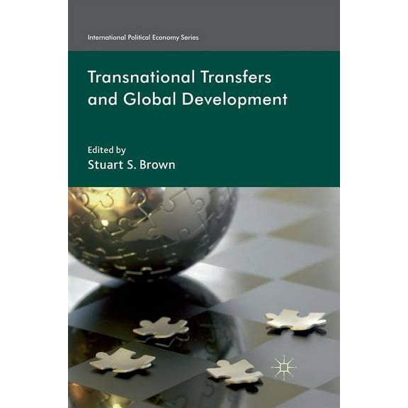International Political Economy Transnational Transfers and Global Development, (Paperback)