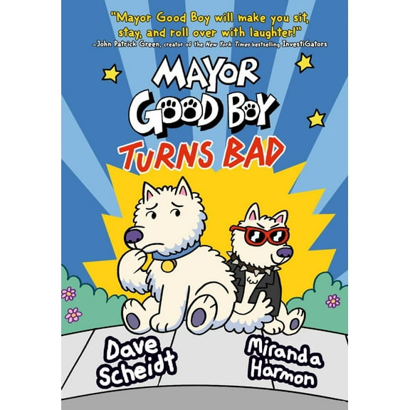 Mayor Good Boy Turns Bad: (a Graphic Novel)