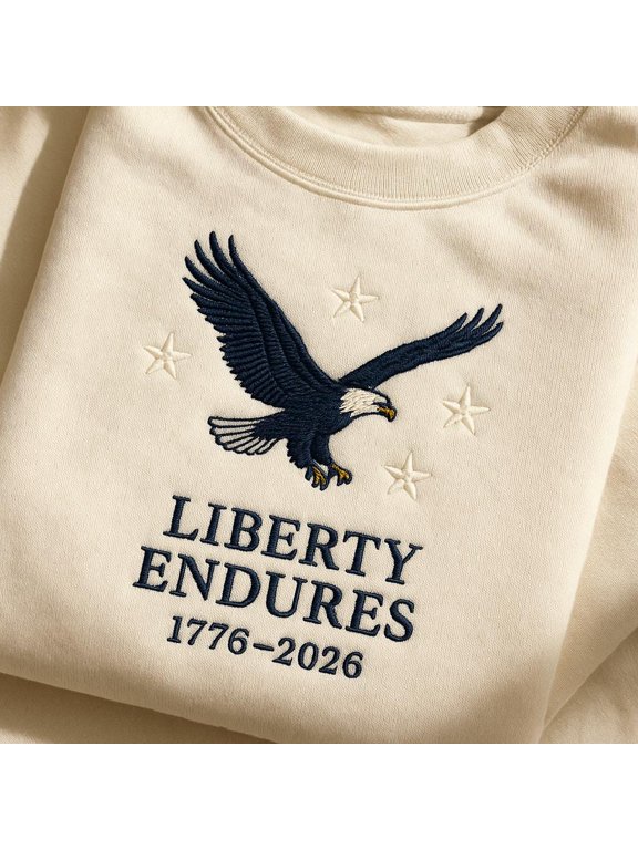 Liberty Endures 1776-2026 Embroidered Sweatshirt, US 250th Anniversary Hoodie, Patriotic Eagle Shirt, American Freedom Gift