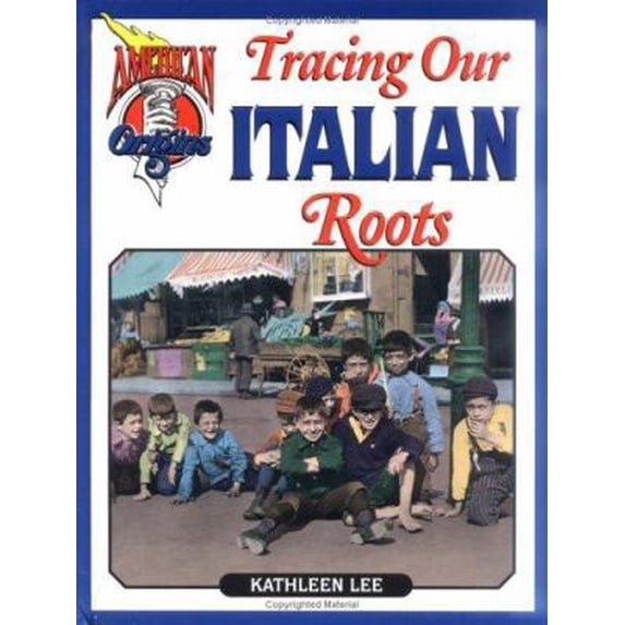 Pre-Owned Tracing Our Italian Roots (American Origins) (Hardcover) 1562611496 9781562611491