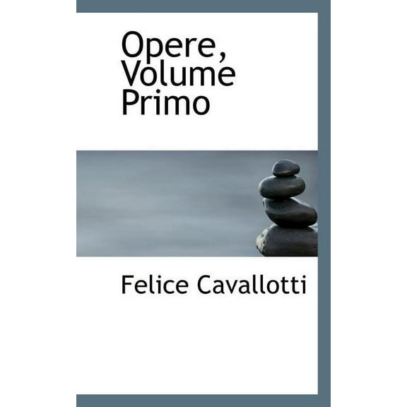Opere, Volume Primo (Paperback)