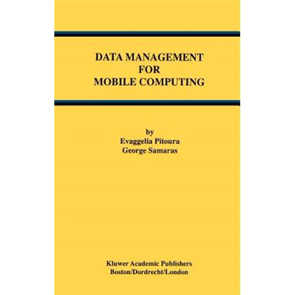 Pre-Owned Data Management for Mobile Computing (Hardcover) 0792380533 9780792380535