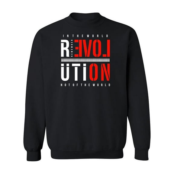 Revolution Quote Sweatshirt Men -Image by Shutterstock, Male 3X-Large
