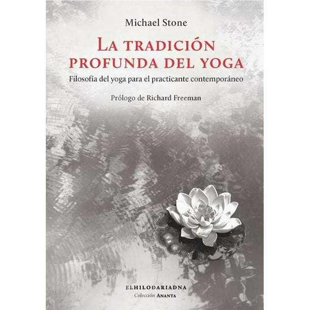 La tradición profunda del yoga El Hilo de Ariadna
