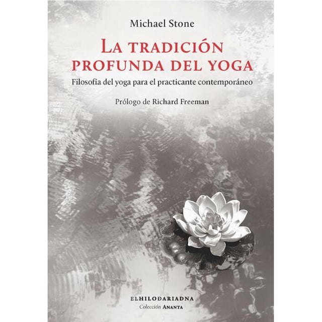 La tradición profunda del yoga El Hilo de Ariadna