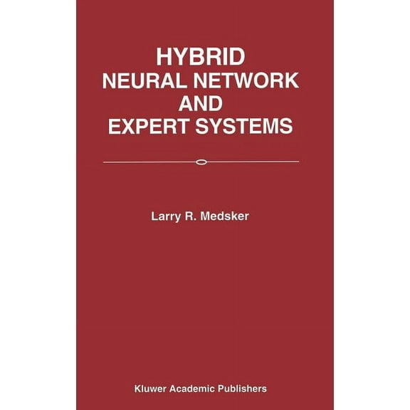 Hybrid Neural Network and Expert Systems, (Hardcover)
