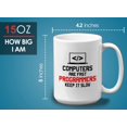 thumbnail image 6 of Progammer Mug White 15oz - Computers are Fast - Programmer Programming Coding Software Developer, 6 of 7