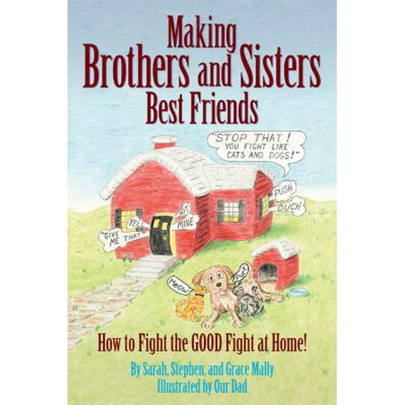 Pre-Owned Making Brothers and Sisters Best Friends (Paperback) 0971940509 9780971940505