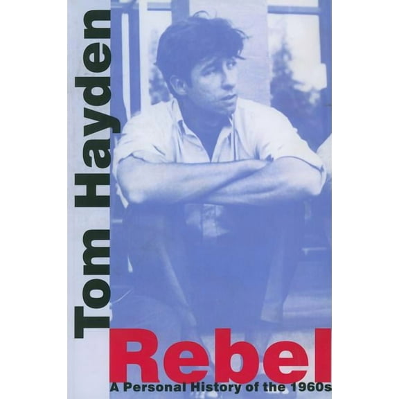 Rebel: A Personal History of the 1960s, (Paperback)