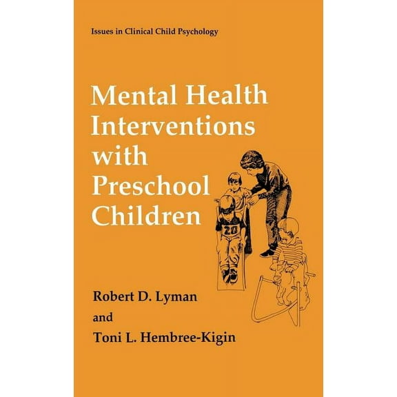 Issues in Clinical Child Psychology Mental Health Interventions with Preschool Children, (Hardcover)