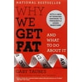 thumbnail image 1 of Why We Get Fat: And What to Do About It, 1 of 2