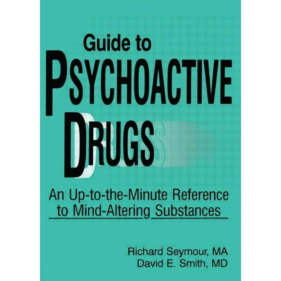 Guide to Psychoactive Drugs, (Paperback)