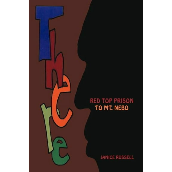 There: Red Top Prison to Mt. Nebo (Paperback)