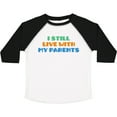 thumbnail image 3 of Inktastic I Still Live with My Parents Boys or Girls Toddler T-Shirt, 3 of 5