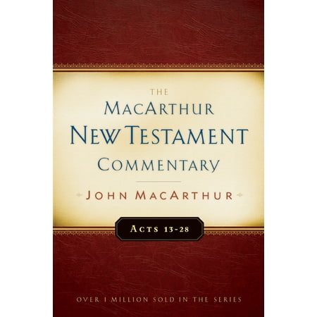 Acts 13-28 MacArthur New Testament Commentary (Best New Testament Commentaries)
