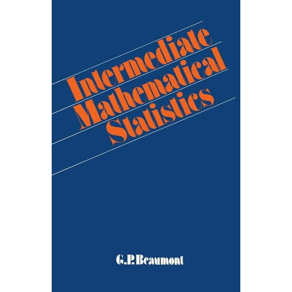 Intermediate Mathematical Statistics, (Paperback)