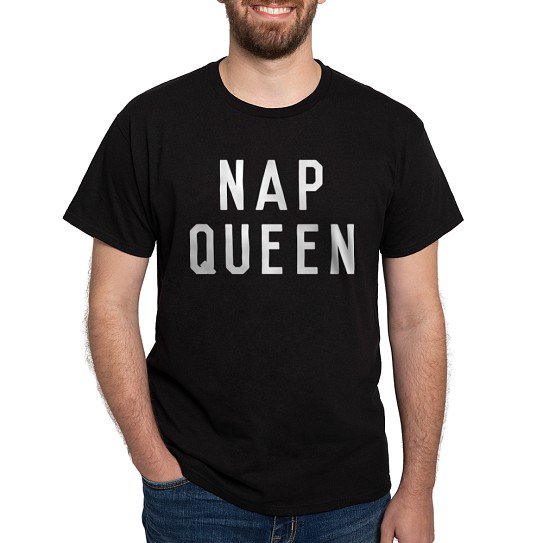 CafePress - Nap Queen Dark T Shirt - Men's Classic Cotton T-Shirts