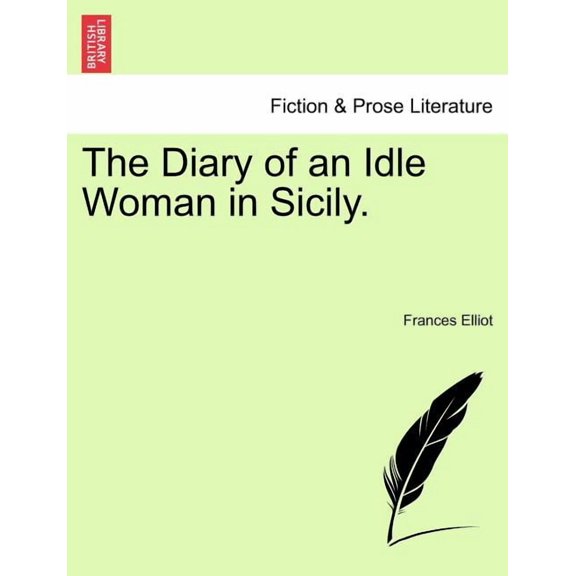 The Diary of an Idle Woman in Sicily. (Paperback)
