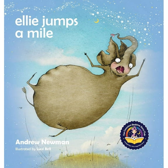 Conscious Stories: Ellie Jumps a Mile: Teaching kids to recognize fear and calm themselves (Hardcover)