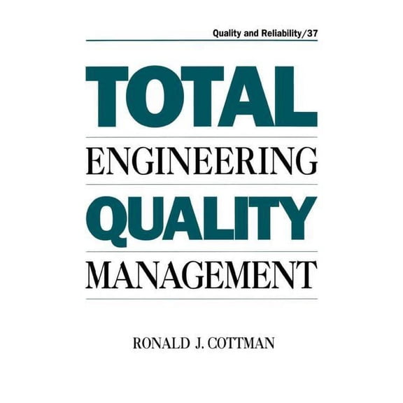Quality and Reliability Total Engineering Quality Management, Book 37, (Hardcover)