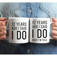 thumbnail image 3 of CTDream Funny 12th Wedding Anniversary 11oz. Couples Coffee Mug Gag Gift, 12 Years Ago I Said I Do, I Said I Do What I'm Told, 2-Pack with Gift Box for Husband Wife Parents, 3 of 7