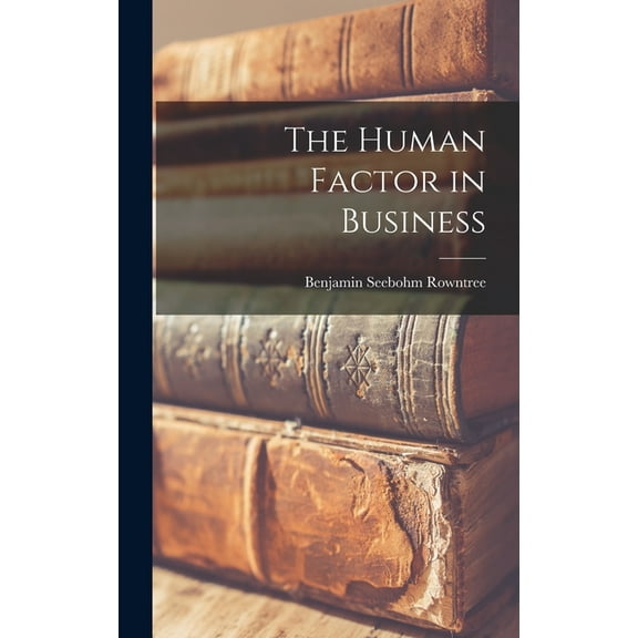 The Human Factor in Business (Hardcover)