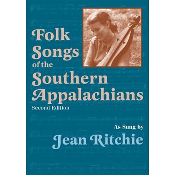 Pre-Owned Folk Songs of the Southern Appalachians as Sung by Jean Ritchie (Paperback) 0813109272 9780813109275