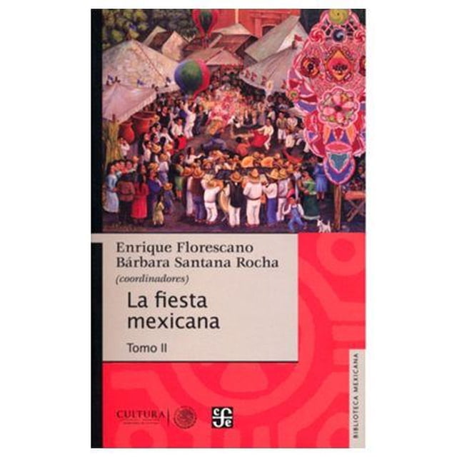 Fiesta mexicana, La Tomo II EDUCAL 9786077454069