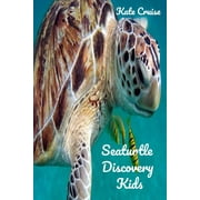 Discovery Books for Kids: Seaturtle Discovery Kids: Sea Stories Of Cute Sea Turtles With Funny Pictures, Photos & Memes Of Seaturtles For Children (Paperback)