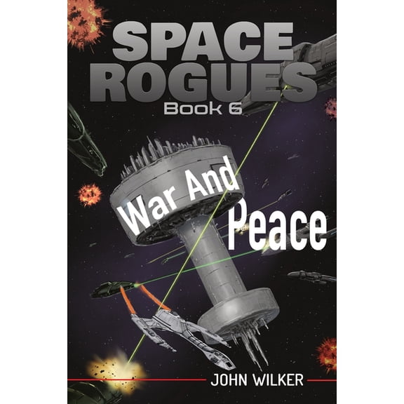 Space Rogues War and Peace, Book 6, (Paperback)
