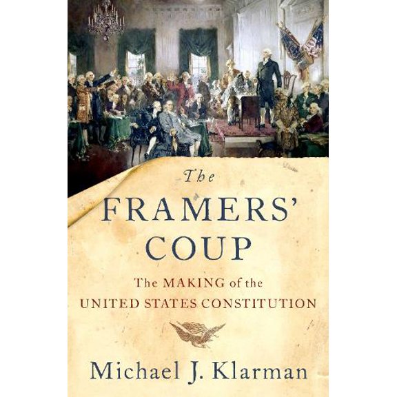 Pre-Owned The Framers' Coup: The Making of the United States Constitution Paperback
