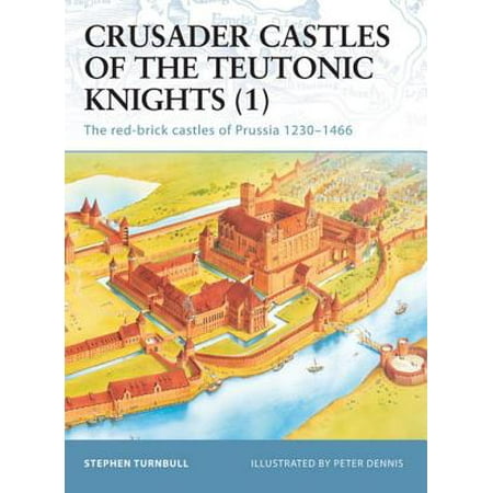 - Crusader Castles of the Teutonic Knights (1) - eBook
