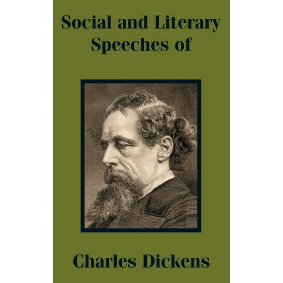 Social and Literary Speeches of Charles Dickens (Paperback)