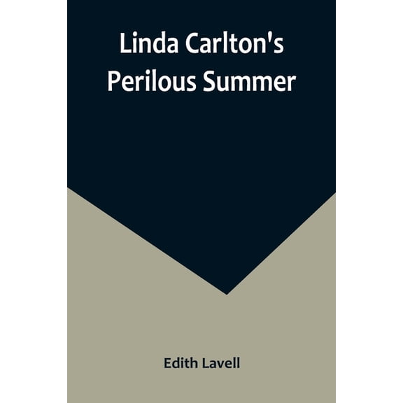 Linda Carlton's Perilous Summer, (Paperback)
