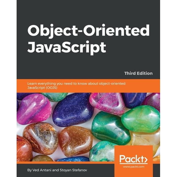 Object-Oriented JavaScript - Third Edition: Learn everything you need to know about object-oriented JavaScript (OOJS), (Paperback)