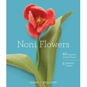 Noni Flowers: 40 Exquisite Knitted Flowers, Used [Paperback]